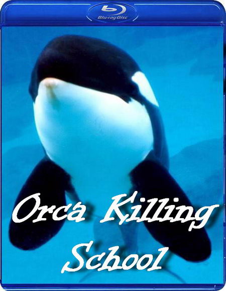     / Orca Killing School (2009) HDTVRip 720p