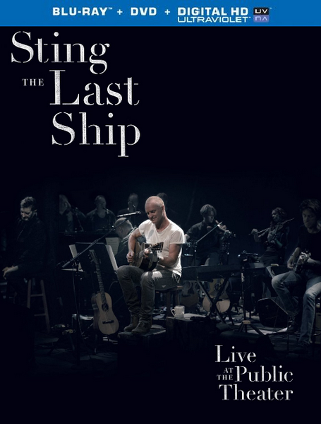 Sting: The Last Ship  Live At The Public Theater (2014) BD Remux,    BDRip 1080p